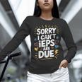 Sorry I Can'T Ieps Are Due Cute Elementary Teacher Iep Sped Women Long Sleeve T-Shirt, gift for family, gift for coworker