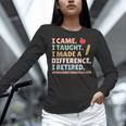 I Came I Taught I Made a Difference Proud Retired Teacher Women Long Sleeve T-Shirt, gift for family, gift for coworker I Came I Taught I Made a Difference Proud Retired Teacher Women Long Sleeve T-Shirt, gift for family, gift for coworker
