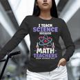 I Teach Science Because Math Teachers Need Heroes Too Women Long Sleeve T-Shirt, Science Teacher Shirts, gift for family, gift for coworker I Teach Science Because Math Teachers Need Heroes Too Women Long Sleeve T-Shirt, Science Teacher Shirts, gift for family, gift for coworker