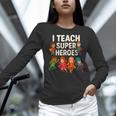 I Teach Super Heroes Teacher Women Long Sleeve T-Shirt, Super Teacher Shirts, gift for family, gift for coworker