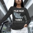Teacher Shark Shirt Christmas Idea For Him Her Women Long Sleeve T-Shirt, gift for family, gift for coworker Teacher Shark Shirt Christmas Idea For Him Her Women Long Sleeve T-Shirt, gift for family, gift for coworker