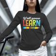 Teacher Y'All Gonna Learn Today First Day Of School Women Long Sleeve T-Shirt, gift for family, gift for coworker Teacher Y'All Gonna Learn Today First Day Of School Women Long Sleeve T-Shirt, gift for family, gift for coworker