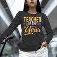 Teacher Of The Year Men Women Teachers Women Long Sleeve T-Shirt, gift for family, gift for coworker