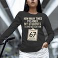 Teachers 67 Meme Women Long Sleeve T-Shirt, gift for family, gift for coworker Teachers 67 Meme Women Long Sleeve T-Shirt, gift for family, gift for coworker