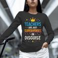 Teachers Are JUST Superheroes Fun School Women Long Sleeve T-Shirt, gift for family, gift for coworker Teachers Are JUST Superheroes Fun School Women Long Sleeve T-Shirt, gift for family, gift for coworker