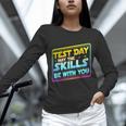 Testing Day Test Day May The Skills Be With You Teacher Women Long Sleeve T-Shirt, gift for family, gift for coworker Testing Day Test Day May The Skills Be With You Teacher Women Long Sleeve T-Shirt, gift for family, gift for coworker