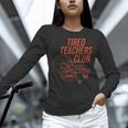 Tired Teachers Club Women Long Sleeve T-Shirt, gift for family, gift for coworker
