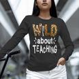 Wild About Teaching Teacher Student First Day Of School Women Long Sleeve T-Shirt, gift for family, gift for coworker Wild About Teaching Teacher Student First Day Of School Women Long Sleeve T-Shirt, gift for family, gift for coworker