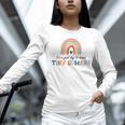 Good Day To Teach Tiny Humans Rainbow Teacher Women Long Sleeve T-Shirt, gift for family, gift for coworker