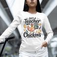 Just a Teacher Who Loves Chickens Chicken Farm Animal Lover Women Long Sleeve T-Shirt, gift for family, gift for coworker