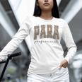 Leopard Paraprofessional Back To School Para Squad Teacher Women Long Sleeve T-Shirt, gift for family, gift for coworker