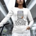 Math Teacher Costume Tshirt Halloween High School Calculator Women Long Sleeve T-Shirt, gift for family, gift for coworker Math Teacher Costume Tshirt Halloween High School Calculator Women Long Sleeve T-Shirt, gift for family, gift for coworker