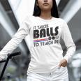 It Takes Balls To Teach PE Gym Teacher Women Long Sleeve T-Shirt, Pe Teacher Shirts, gift for family, gift for coworker It Takes Balls To Teach PE Gym Teacher Women Long Sleeve T-Shirt, Pe Teacher Shirts, gift for family, gift for coworker