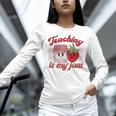 Teaching Is My Jam Cute Strawberry For Women Teachers Women Long Sleeve T-Shirt, gift for family, gift for coworker