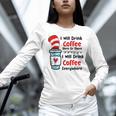 Teaching I Will Drink Coffee Here Or There Teacher Women Long Sleeve T-Shirt, gift for family, gift for coworker