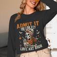 Admit It You Low Key Love Art Bruh Halloween Art Teacher Women Long Sleeve T-Shirt, novelty gifts, funny gifts Admit It You Low Key Love Art Bruh Halloween Art Teacher Women Long Sleeve T-Shirt, novelty gifts, funny gifts