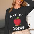 A Is For Apple Toddler Kindergarten Preschool Teacher Women Long Sleeve T-Shirt, novelty gifts, funny gifts A Is For Apple Toddler Kindergarten Preschool Teacher Women Long Sleeve T-Shirt, novelty gifts, funny gifts