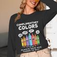 Art Teacher COMPLIMENTARY Colors Always Have Things To Say Women Long Sleeve T-Shirt, novelty gifts, funny gifts Art Teacher COMPLIMENTARY Colors Always Have Things To Say Women Long Sleeve T-Shirt, novelty gifts, funny gifts