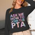 Ask Me How To Join PTA Crew Parent Teacher Matching School Women Long Sleeve T-Shirt, novelty gifts, funny gifts