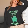 Autism Awareness Neurodiversity Teacher Frog I May Have A Touch Of The Tism Neurodivergent Small Women Long Sleeve T-Shirt, novelty gifts, funny gifts Autism Awareness Neurodiversity Teacher Frog I May Have A Touch Of The Tism Neurodivergent Small Women Long Sleeve T-Shirt, novelty gifts, funny gifts