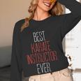 Best Karate Instructor Ever Martial Arts Teacher Sensei Women Long Sleeve T-Shirt, novelty gifts, funny gifts