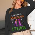 My Broom Broke So Now I Teach Teacher Witch Halloween Women Long Sleeve T-Shirt, novelty gifts, funny gifts