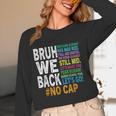 Bruh We Back Bruh No Cap We'Re Back Teacher Student Women Long Sleeve T-Shirt, novelty gifts, funny gifts Bruh We Back Bruh No Cap We'Re Back Teacher Student Women Long Sleeve T-Shirt, novelty gifts, funny gifts