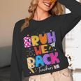 Bruh We Back Teachers First Day Back To School Teachers Women Long Sleeve T-Shirt, novelty gifts, funny gifts
