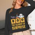 Chemistry Boo The Element Of Surprise Science Teacher Women Long Sleeve T-Shirt, novelty gifts, funny gifts Chemistry Boo The Element Of Surprise Science Teacher Women Long Sleeve T-Shirt, novelty gifts, funny gifts