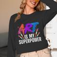 Cool Art For Men Women Art Teacher Artist Painter Superpower Women Long Sleeve T-Shirt, novelty gifts, funny gifts