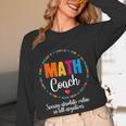 Cute Math Coach Teacher Mathematical Nerd School Women Long Sleeve T-Shirt, novelty gifts, funny gifts Cute Math Coach Teacher Mathematical Nerd School Women Long Sleeve T-Shirt, novelty gifts, funny gifts