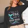 Cute Mermaid Librarian Teacher Dive Into A Good Book Reading Women Long Sleeve T-Shirt, novelty gifts, funny gifts