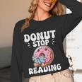 Donut Stop Reading Kawaii Teacher Preschool Kindergarten Women Long Sleeve T-Shirt, novelty gifts, funny gifts Donut Stop Reading Kawaii Teacher Preschool Kindergarten Women Long Sleeve T-Shirt, novelty gifts, funny gifts