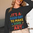 Drawing Art Artist Teacher It’s A Good Day To Make Some Art Women Long Sleeve T-Shirt, novelty gifts, funny gifts Drawing Art Artist Teacher It’s A Good Day To Make Some Art Women Long Sleeve T-Shirt, novelty gifts, funny gifts