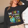 Earth Without Art Is Just Eh Artist Art Teacher Women Long Sleeve T-Shirt, novelty gifts, funny gifts