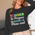 Future Teacher Cool Teacher In Progress Please Wait Women Long Sleeve T-Shirt, novelty gifts, funny gifts Future Teacher Cool Teacher In Progress Please Wait Women Long Sleeve T-Shirt, novelty gifts, funny gifts