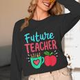Future Teacher Education Student Women Long Sleeve T-Shirt, novelty gifts, funny gifts Future Teacher Education Student Women Long Sleeve T-Shirt, novelty gifts, funny gifts
