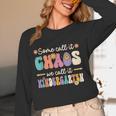 Groovy Some Call It Chaos We Call It Kindergarten Teacher Women Long Sleeve T-Shirt, novelty gifts, funny gifts Groovy Some Call It Chaos We Call It Kindergarten Teacher Women Long Sleeve T-Shirt, novelty gifts, funny gifts