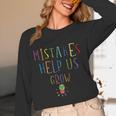 Growth Mindset Shirt For Teacher Mistakes Help Us Grow Women Long Sleeve T-Shirt, novelty gifts, funny gifts