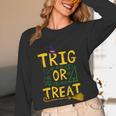 Halloween Math Teacher Trig Or Treat Student School College Women Long Sleeve T-Shirt, novelty gifts, funny gifts Halloween Math Teacher Trig Or Treat Student School College Women Long Sleeve T-Shirt, novelty gifts, funny gifts
