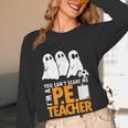 Halloween PE Teacher Shirt Can't Scare Me Women Long Sleeve T-Shirt, novelty gifts, funny gifts Halloween PE Teacher Shirt Can't Scare Me Women Long Sleeve T-Shirt, novelty gifts, funny gifts