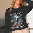 Halloween Teacher I'Ll Just Wait Until It's Quiet Women Women Long Sleeve T-Shirt, novelty gifts, funny gifts Halloween Teacher I'Ll Just Wait Until It's Quiet Women Women Long Sleeve T-Shirt, novelty gifts, funny gifts