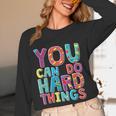 You Can Do Hard Things School Student Teachers Women Long Sleeve T-Shirt, novelty gifts, funny gifts You Can Do Hard Things School Student Teachers Women Long Sleeve T-Shirt, novelty gifts, funny gifts