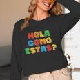Hola Como Estas Spanish Teacher Fiesta Party Banners Women Long Sleeve T-Shirt, novelty gifts, funny gifts Hola Como Estas Spanish Teacher Fiesta Party Banners Women Long Sleeve T-Shirt, novelty gifts, funny gifts