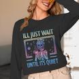 I'Ll Just Wait Until It's Quiet Skeleton Messy Bun Teacher Women Long Sleeve T-Shirt, novelty gifts, funny gifts