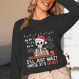 I'Ll Just Wait Until It's Quiet Skeleton Teacher Christmas Women Long Sleeve T-Shirt, novelty gifts, funny gifts I'Ll Just Wait Until It's Quiet Skeleton Teacher Christmas Women Long Sleeve T-Shirt, novelty gifts, funny gifts
