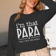 I'm That Para They Told You Abou Paraprofessional Teacher Women Long Sleeve T-Shirt, novelty gifts, funny gifts I'm That Para They Told You Abou Paraprofessional Teacher Women Long Sleeve T-Shirt, novelty gifts, funny gifts