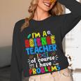 I'm Science Teacher Of Course I Have Problems Back To School Men Women Women Long Sleeve T-Shirt, novelty gifts, funny gifts I'm Science Teacher Of Course I Have Problems Back To School Men Women Women Long Sleeve T-Shirt, novelty gifts, funny gifts