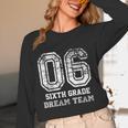 Kids Hello Sixth Back To School 6th Grade Dream Team Teacher Women Long Sleeve T-Shirt, novelty gifts, funny gifts Kids Hello Sixth Back To School 6th Grade Dream Team Teacher Women Long Sleeve T-Shirt, novelty gifts, funny gifts