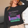 Can I Lick It Periodic Table Teacher Student Kids Women Long Sleeve T-Shirt, novelty gifts, funny gifts